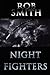 Night Fighters by Rob  Smith