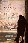 A Song At Sunset by Amelia Carr