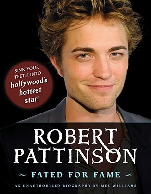 Robert Pattinson: Fated for Fame (Paperback)