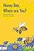 Honey Bee, Where Are You?