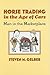 Horse Trading in the Age of Cars: Men in the Marketplace (Gender Relations in the American Experience)