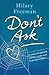 Don't Ask by Hilary Freeman