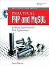 Practical PHP and MySOL: Building Eight Dynamic Web Applications