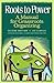 Roots to Power: A Manual for Grassroots Organizing