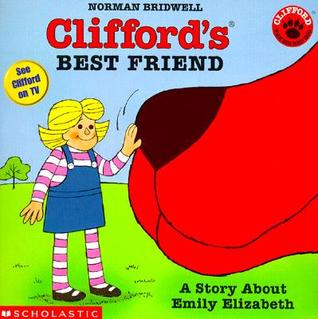Clifford's Best Friend: A Story About Emily Elizabeth (Paperback)