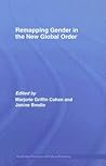 Remapping Gender in the New Global Order (Routledge Frontiers of Political Economy)
