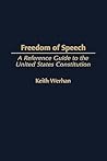 Freedom of Speech: A Reference Guide to the United States Constitution