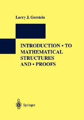 Introduction to Mathematical Structures and Proofs (Textbooks in Mathematical Sciences)