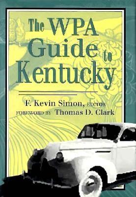 The WPA Guide to Kentucky (Hardcover)