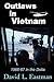 Outlaws in Vietnam: 1966-67...