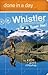 Done in a Day Whistler: The 10 Premier Hikes