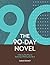 90 Days to Your Novel: A Da...