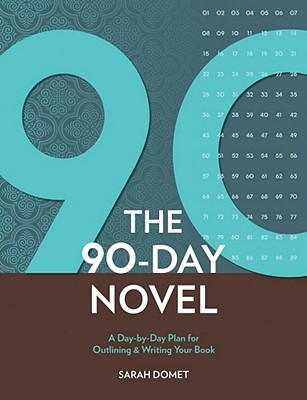 90 Days to Your Novel: A Day-by-Day Plan for Outlining & Writing Your Book (Paperback)