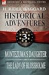 Historical Adventures: 3-Montezuma's Daughter & the Lady of Blossholme