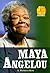 Maya Angelou