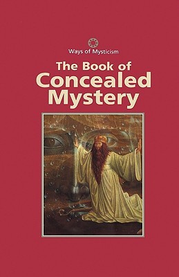 The Book of Concealed Mystery (Ways of Mysticism)