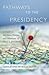 Pathways to the Presidency:...
