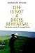 Life Is Not a Dress Rehearsal: The Spiritual Journey of a Teenage Traveler
