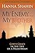 My Enemy . . . My Brother