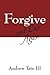 Forgive and Live Again