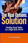 The Real Options Solution by F. Peter Boer