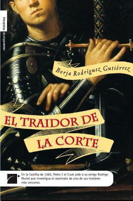 Portada de El traidor de la corte, de Borja Rodríguez