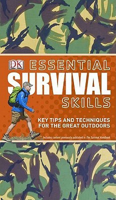 Essential Survival Skills (DK Essential Skills)