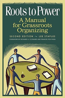Roots to Power: A Manual for Grassroots Organizing (Paperback)