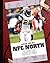 NFC North: The Chicago Bears, the Detroit Lions, the Green Bay Packers, the Minnesota Vikings (Inside the NFL)