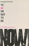 To Be or Not to Be (Shakespeare Now!)