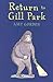 Return to Gill Park