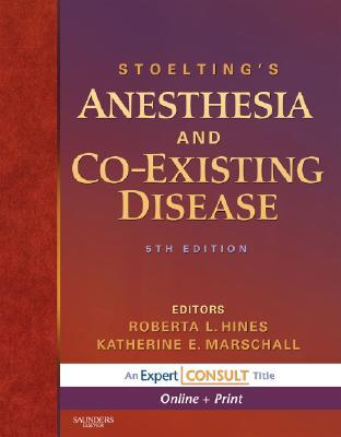 Stoelting's Anesthesia and Co-Existing Disease: Expert Consult - Online and Print (Hardcover)