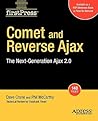 Comet and Reverse Ajax: The Next-Generation Ajax 2.0 (FirstPress) Comet and Reverse Ajax: The Next-Generation Ajax 2.0 (FirstPress)