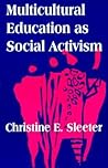 Multicultural Education as Social Activism (Social Context Educ (Dis))