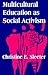 Multicultural Education as Social Activism (Social Context Educ (Dis))