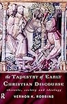 The Tapestry of Early Christian Discourse: Rhetoric, Society and Ideology (And Thought. Translation)