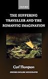 The Suffering Traveller and the Romantic Imagination (Oxford English Monographs)