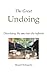 The Great Undoing