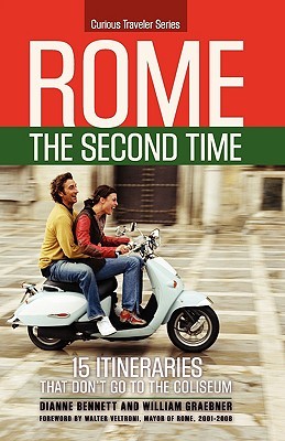 Rome the Second Time: 15 Itineraries That Don't Go to the Coliseum (Paperback)