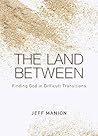 The Land Between:...