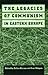The Legacies of Communism in Eastern Europe by Zoltan Barany