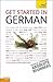 Get Started in German with Two Audio CDs: A Teach Yourself Guide (TY: Language Guides)