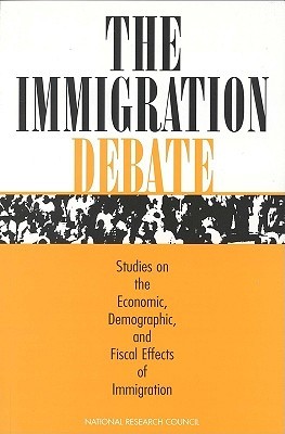 The Immigration Debate: Studies on the Economic, Demographic, and Fiscal Effects of Immigration (St. in Social and Political Theory; 19)