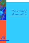 The Meaning of Revelation (Library of Theological Ethics)