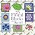 75 Floral Blocks to Knit: Beautiful Patterns to Mix & Match for Throws, Accessories, Baby Blankets & More