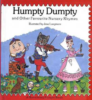 Humpty Dumpty and Other Favourite Nursery Rhymes: A Revolving Picture Book