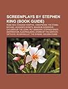 Screenplays by Stephen King by Books LLC