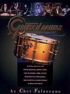 Gretsch Drums: The Legacy of That Great Gretsch Sound (Paperback)