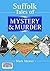 Suffolk Tales of Mystery and Murder (Mystery & Murder)