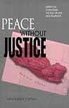 Peace Without Justice: Obstacles to Building the Rule of Law in El Salvador